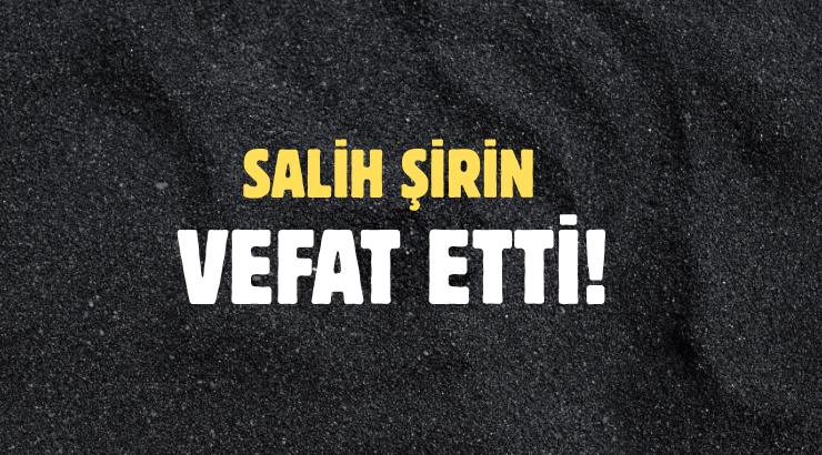 ŞİRİN AİLESİNİN ACI GÜNÜ!..
