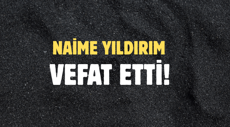 YILDIRIM AİLESİNİN ACI GÜNÜ!..