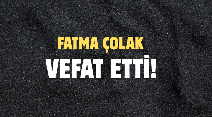 ÇOLAK AİLESİNİN ACI GÜNÜ!..