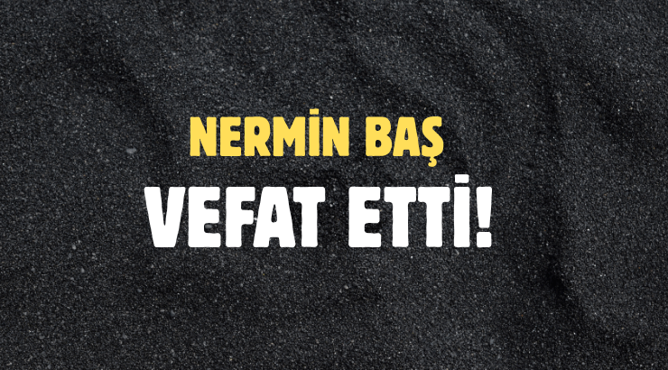 BAŞ AİLESİNİN ACI GÜNÜ!..