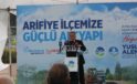 Başkan Karakullukçu”Arifiye’mize hayırlı olsun.”