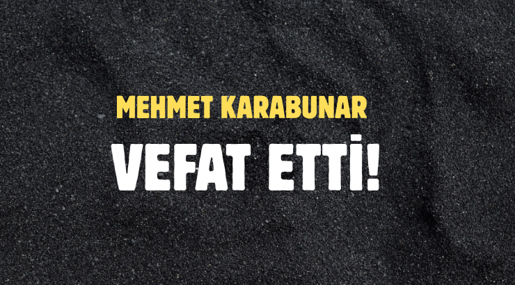 KARABUNAR AİLESİNİN ACI GÜNÜ!..