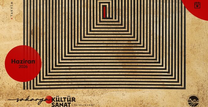 Haziran’da kültür sanat dolu günler Sakaryalıları bekliyor