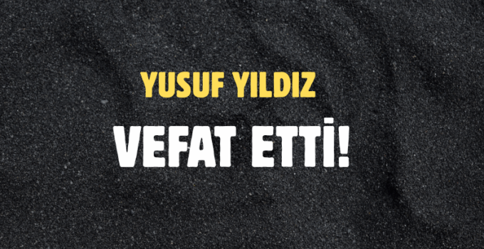 YILDIZ AİLESİNİN ACI GÜNÜ!..