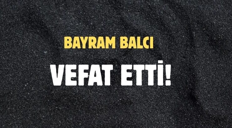 BALCI AİLESİNİN ACI GÜNÜ!..