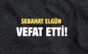 ELGÜN AİLESİNİN ACI GÜNÜ!..