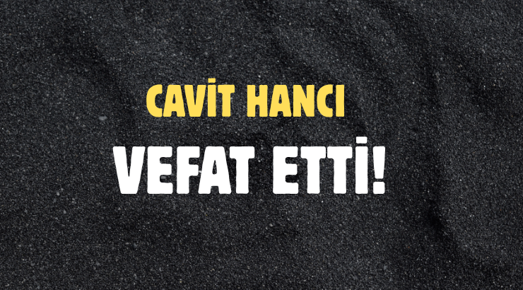 HANCI AİLESİNİN ACI GÜNÜ!..