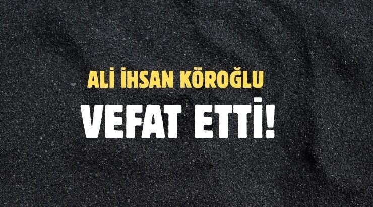 KÖROĞLU AİLESİNİN ACI GÜNÜ!..