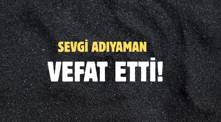 ADIYAMAN AİLESİNİN ACI GÜNÜ!..