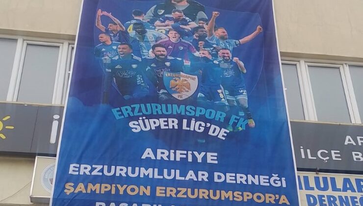 Arifiye Erzurumlular Derneğinden Erzurumspor’a kutlama afişi