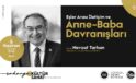 Nevzat Tarhan’dan  ‘Anne-Baba Davranışları’ söyleşisi