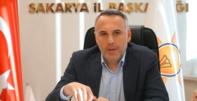 AK Parti Sakarya İl Başkanı Yunus Tever’den O iddia için açıklama!