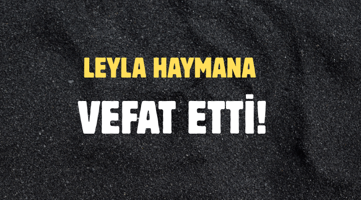 HAYMANA AİLESİNİN ACI GÜNÜ!..