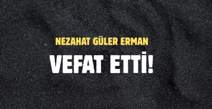 ERMAN AİLESİNİN ACI GÜNÜ!..