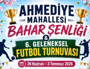 Ahmediye Mahallesi Bahar Şenliği başlıyor