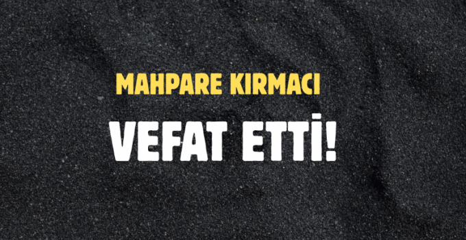 KIRMACI AİLESİNİN ACI GÜNÜ!..