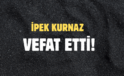 KURNAZ AİLESİNİN ACI GÜNÜ!..