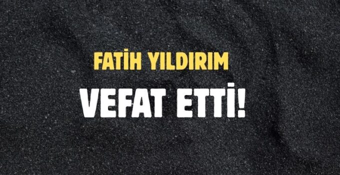 YILDIRIM AİLESİNİN ACI GÜNÜ!..