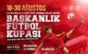 30 Ağustos Zafer Bayramı’na özel dev futbol turnuvası
