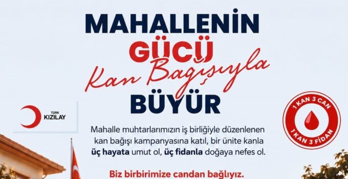 ”MAHALLENİN GÜCÜ KAN BAĞIŞIYLA BÜYÜR”