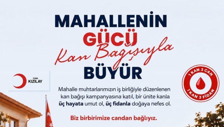 ”MAHALLENİN GÜCÜ KAN BAĞIŞIYLA BÜYÜR”