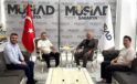 MÜSİAD Sakarya’da uluslararası iş birliği masaya yatırıldı