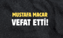 MACAR AİLESİNİN ACI GÜNÜ!..