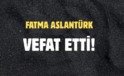 ASLANTÜRK AİLESİNİN ACI GÜNÜ!..