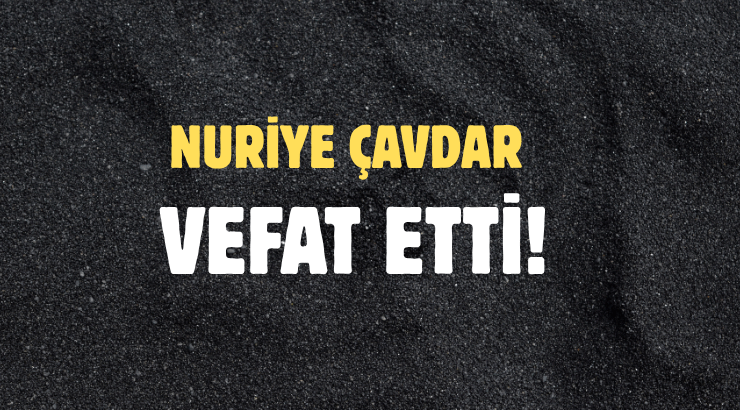 ÇAVDAR AİLESİNİN ACI GÜNÜ!..