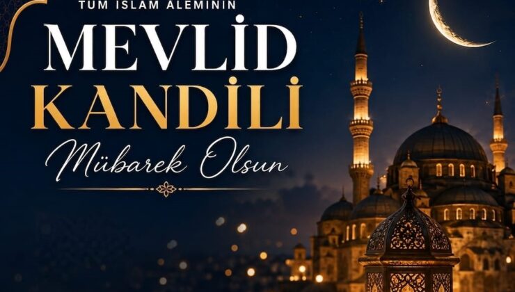 BUGÜN MEVLİD KANDİLİ