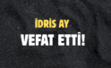 AY AİLESİNİN ACI GÜNÜ!..