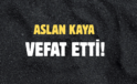 KAYA AİLESİNİN ACI GÜNÜ!..