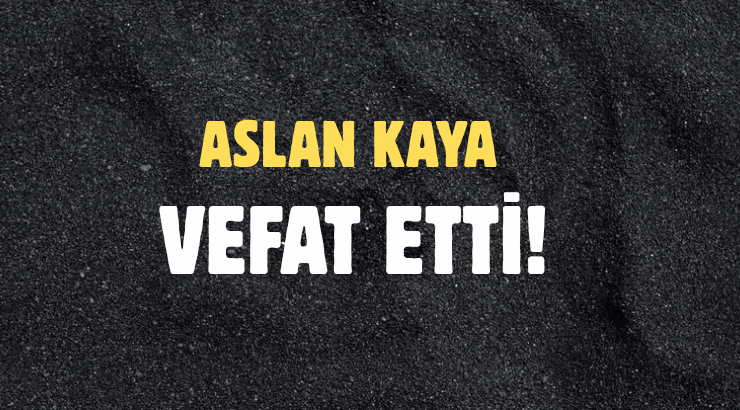 KAYA AİLESİNİN ACI GÜNÜ!..