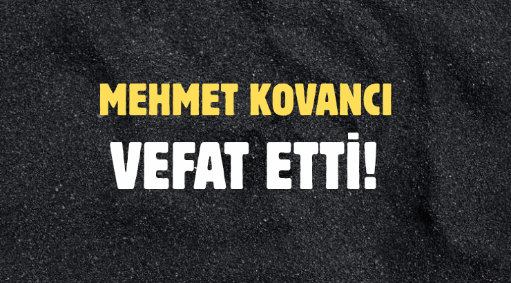 KOVANCI AİLESİNİN ACI GÜNÜ!..