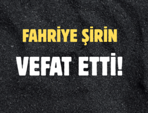 ŞİRİN AİLESİNİN ACI GÜNÜ!..