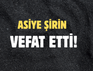 ŞİRİN AİLESİNİN ACI GÜNÜ!..