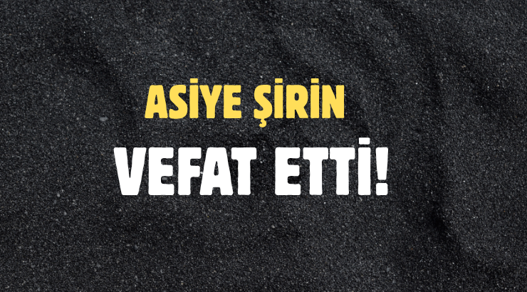 ŞİRİN AİLESİNİN ACI GÜNÜ!..