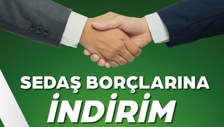 SEDAŞ’tan 2025 Yılı ve Öncesi İcra Borçlarına İndirim Fırsatı