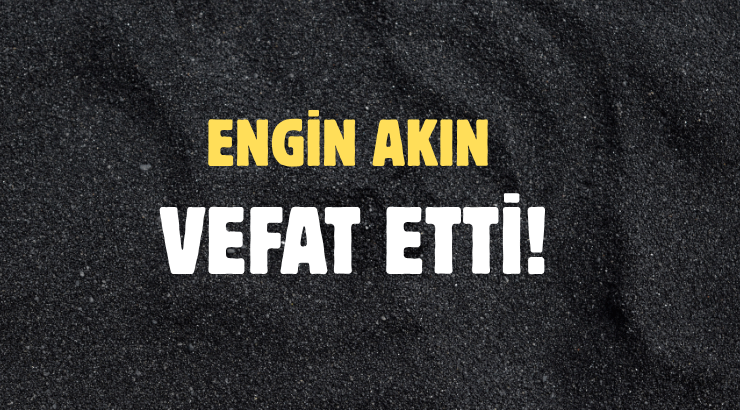 AKIN AİLESİNİN ACI GÜNÜ!..