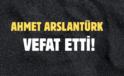 ARSLANTÜRK AİLESİNİN ACI GÜNÜ!..