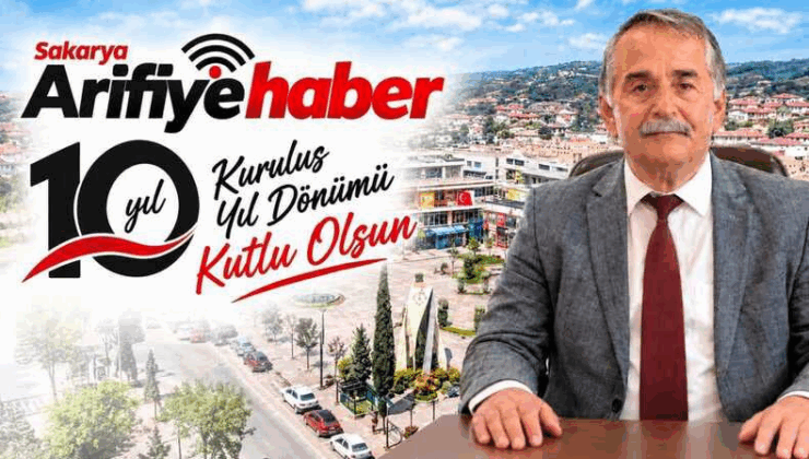 Başkan KARAKULLUKÇU’dan ARİFİYE HABER’e 10. Yıl Kutlaması