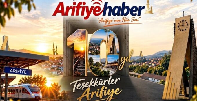 Arifiye Haber 10 Yaşında: Teşekkürler Arifiye!