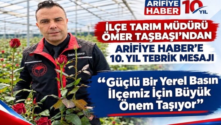 Arifiye İlçe Tarım ve Orman Müdürü Ömer Taşbaşı, “Güçlü Yerel Basın İlçemizin Gelişimi İçin Büyük Önem Taşıyor”
