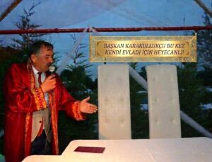BAŞKAN KARAKULLUKÇU BU KEZ KENDİ EVLADI İÇİN HEYECANLI!