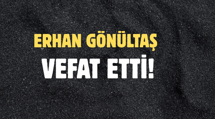 GÖNÜLTAŞ AİLESİNİN ACI GÜNÜ!..