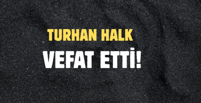HALK AİLESİNİN ACI GÜNÜ!