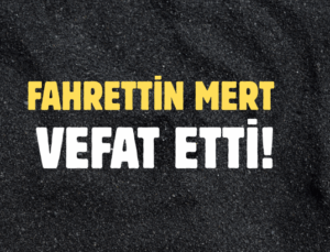 MERT AİLESİNİN ACI GÜNÜ!..