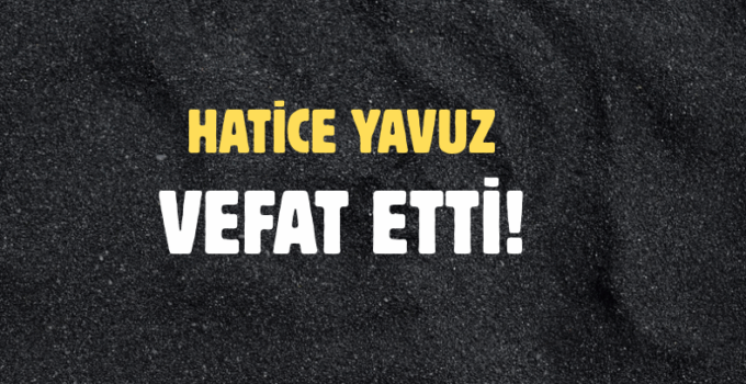 YAVUZ AİLESİNİN ACI GÜNÜ!..
