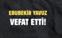 YAVUZ AİLESİNİN ACI GÜNÜ!..