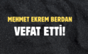 BERDAN AİLESİNİN ACI GÜNÜ!..